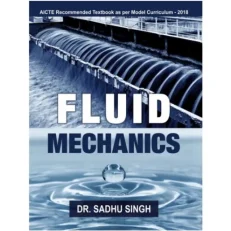 Fluid Mechanics By Sadhu Singh. 1st Edition. 2017. Paperback
