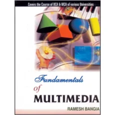 Fundamentals Of Multimedia By Ramesh Bangia. 1st Edition. 2013. Paperback