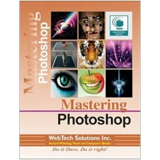 Mastering Photoshop By Webtech Sol. 1st Edition. 2015. Paperback