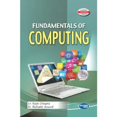 Fundamentals Of Computing By Rajiv Chopra & Rishbh Anand Paperback – 2015