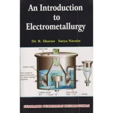 An Introduction To Electrometallurgy By Dr. R. Sharan. Paperback