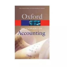 Oxford Dictionary Of Accounting 3rd Edition.