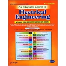 An Integrated Course In Electrical Engineering(with About 15,000 Objective Type Q&a)