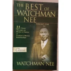 The Best Of Watchman Nee: 11 Classic Messages On Divine To Human - Pure Classic Gold Series