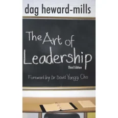 The Art Of Leadership By Dag Heward-mills