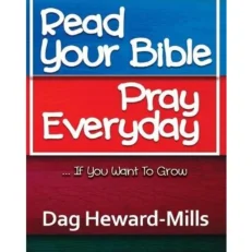 Read Your Bible Pray Everyday - By Dag Heward-Mills