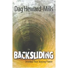 Backsliding: Develop Your Staying Power By Dag Heward Mills