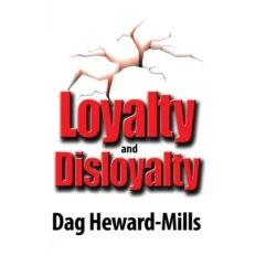 Loyalty & Disloyalty By Dag Heward-Mills