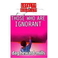 Those Who Are Ignorant By Dag Heward-Mills