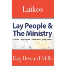 Laikos - Lay People And The Ministry By Dag Heward-mills