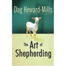 The Art Of Shepherding By Dag Heward-mills