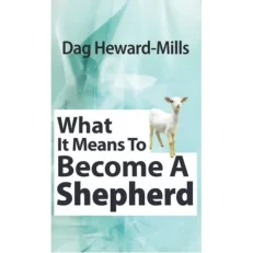 What It Means To Become A Shepherd By Dag Heward-mills