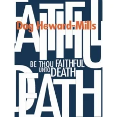 Be Thou Faithful Unto Death