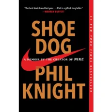 Shoe Dog - Phil Knight