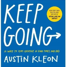 Keep Going - Austin Kleon