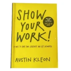Show Your Work by Austin Kleon