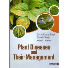 Plant Diseases And Their Management By Sushil Kumar Singh- 2015- Paperback