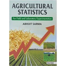 Agricultural Statistics For Field And Laboratory By Abhijit Sarma 2016 Paperback
