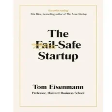 The Fail-safe Startup By Tom Eisenmann