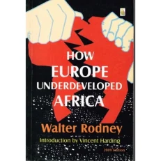 How Europe Underdeveloped Africa By Walter Rodney 2009 Edition