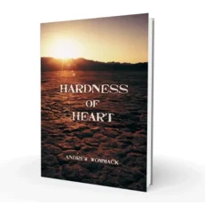 Hardness Of Heart By Andrew Wommack