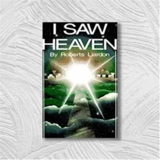 I Saw Heaven By Roberts Liardon