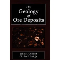 The Geology Of Ore Deposits John M .guilbert / charles F .park,jr