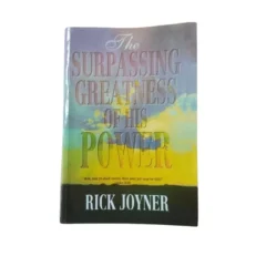 The Surpassing Greatness Of His Power By Rick Joyner