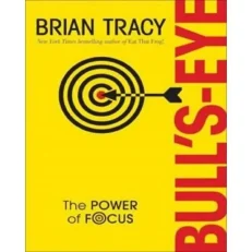 The Power Of Focus By Brian Tracy