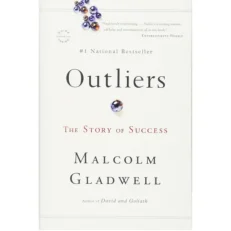 Outliers: The Story Of Success By Malcolm Gladwell