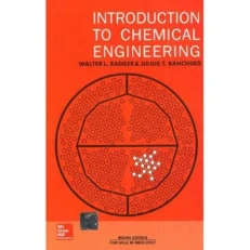 Introduction To Chemical Engineering By Walter L. Badger - 16th Edition 2007 Paperback
