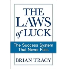 The Law Of Luck - The Success System That Never Fails
