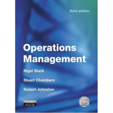 Operations Management By Nigel Slack Stuart Chambers Robert Johnston - 3rd Edition