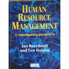 Human Resource Management - A Contemporary Approach Ian Beardwell/ Len Holden/ Paper Back
