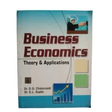 Business Economics Theory & Applications By Dr. D. D. Chaturvedi And Dr. S. L. Gupta
