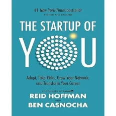 The Startup Of You By Reid Hoffman & Ben Casnocha