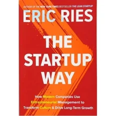 The Startup Way By Eric Ries