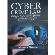 Cyber Crime Law: Policy & Practice With The Cybercrime. Amendment Act 2024. 1st. Ed. 2024