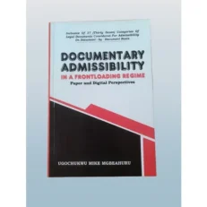 Documentary Admissibility In A Frontloading Regime By U. M. Mgbeahuru Paperback 2016