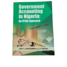 Government Accounting In Nigeria: An Ipasa Approach By E. O. Omolehinwa . 2022. Paperback