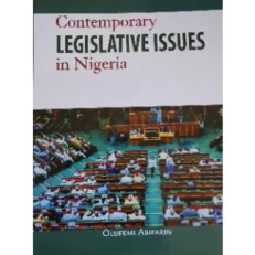 Contemporary Legislative Issues In Nigeria By Olufemi Abifarin 1st Edition 2024