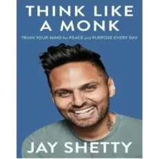 Think Like A Monk By Jay Shetty