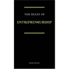 The Rules Of Entrepreneurship By Rob Yeungz