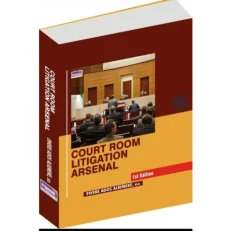 Court Room Litigation Arsenal By Ewere Ados Aliemeke - 1st Edition - 2024 - Hardcover