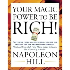 Your Magic Power To Be Rich By Napoleon Hill
