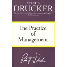 The Practice Of Management By Peter Drucker