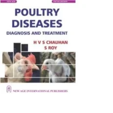 Poultry Diseases - Diagnosis And Treatment By H V S Chauhan & S Roy 5th Edition 2024