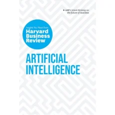 Artificial Intelligence - The Insights You Need From Harvard Business Review - hbr Insights