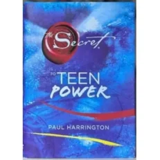 The Secret To Teen Power By Paul Harrington