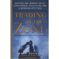 Trading In The Zone By Mark Douglas